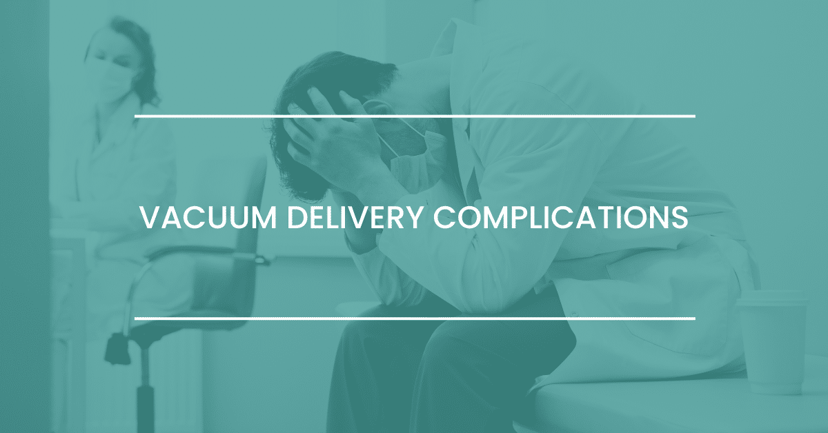 Vacuum Delivery Complications